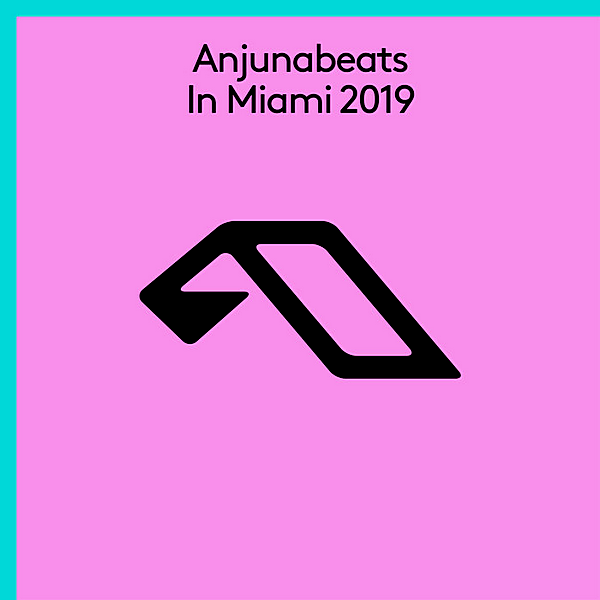 VA - Anjunabeats In Miami (2019) MP3 VA - Anjunabeats In Miami (2019) MP3